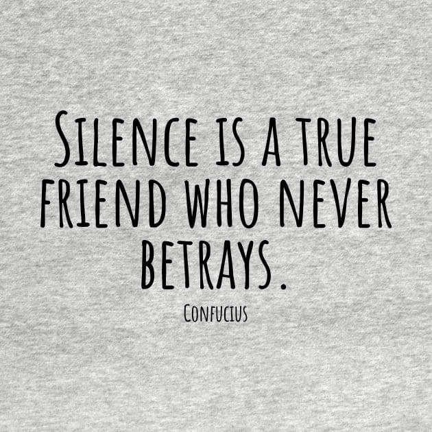 Silence-is-a-true-friend-who-never-betrays.(Confucius) by Nankin on Creme